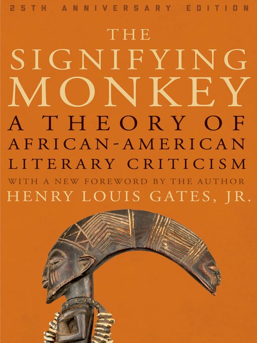 Title details for The Signifying Monkey by Henry Louis Gates, Jr. - Available